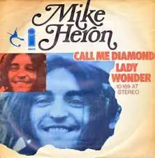 Mike Heron - Call Me Diamond / Lady Wonder