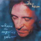 Mike Heron - Where the Mystics Swim