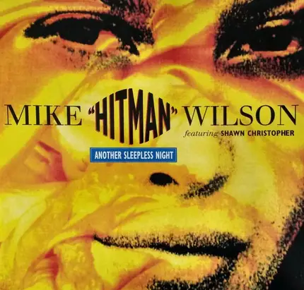 Mike 'Hitman' Wilson Featuring Shawn Christopher - Another Sleepless Night