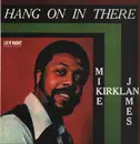 LP - Mike James Kirkland - Hang On In There - 180g