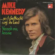 7inch Vinyl Single - Mike Kennedy - ...Und Die Nacht Singt Ihr Lied