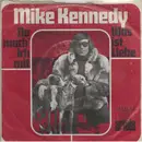 7inch Vinyl Single - Mike Kennedy - Da Mach' Ich Mit / Was Ist Liebe