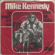 Mike Kennedy - Da Mach' Ich Mit / Was Ist Liebe