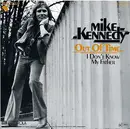 7inch Vinyl Single - Mike Kennedy - Out Of Time / I Don't Know My Father
