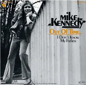 Mike Kennedy - Out Of Time / I Don't Know My Father