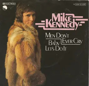 Mike Kennedy - Men Don't Ever Cry