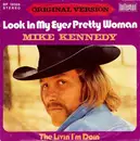 7inch Vinyl Single - Mike Kennedy - Look In My Eyes Pretty Woman