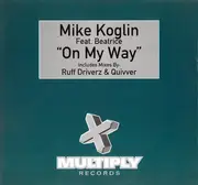 12inch Vinyl Single - Mike Koglin Feat. Beatrice - On My Way