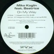 Mike Koglin - On My Way (Megamind Mixes)