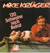 LP - Mike Krüger - 120 Schweine Nach Beirut - Inkl. Aufkleber