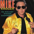 7inch Vinyl Single - Mike Krüger - Es Wächst Wieder Zusammen...