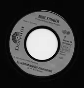7inch Vinyl Single - Mike Krüger - Es Wächst Wieder Zusammen...