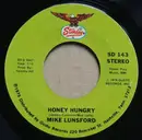 7inch Vinyl Single - Mike Lunsford - Honey Hungry / Tonight My Lady Learns To Love