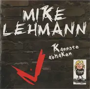 Mike Lehmann - Kannste Abhaken