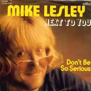 Mike Lesley - Next To You