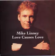 Mike Linney - Love Causes Love