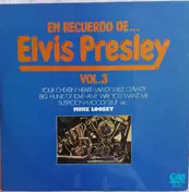 Mike Loosey - En Recuerdo de Elvis Presley Vol. 3