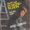 7inch Vinyl Single - Mike Lorenz - Nicht Nur Der Mondschein