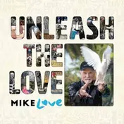Mike Love - Unleash The Love