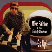 CD - Mike Painter And The Family Shakers - Go Up!