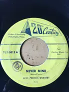 Mike Pedicin Quartet - Never Mind / MM-Boy!