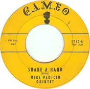 Mike Pedicin Quintet - Shake A Hand / The Dickie-Doo