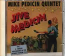 CD - Mike Pedicin Quintet - Jive Medicin