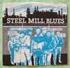 7inch Vinyl Single - Mike Pickering - Steel Mill Blues