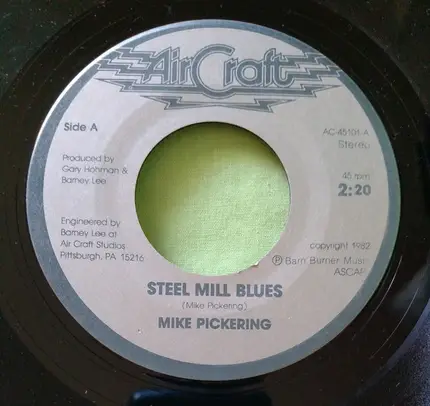 Mike Pickering - Steel Mill Blues