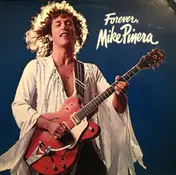 Mike Pinera - Forever, Mike Pinera