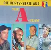 LP - Mike Post And Pete Carpenter - The A-Team™ (Die Hit-TV-Serie Aus RTL PLUS)