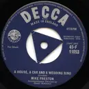 7inch Vinyl Single - Mike Preston - A House, A Car And A Wedding Ring
