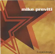 Mike Previti - Extraordinary