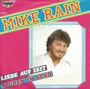 7inch Vinyl Single - Mike Rain - Liebe Auf Zeit / Spuren Im Sand