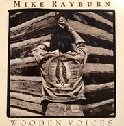 Mike Rayburn - Wooden Voices