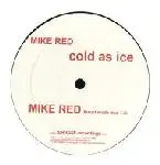 Mike Red - Cold As Ice