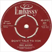 Mike Redway - Don't Talk To Him / I'll Keep You Satisfied