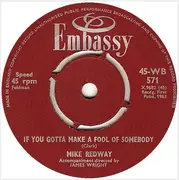 7inch Vinyl Single - Mike Redway / Kay Barry - If You Gotta Make A Fool Of Somebody / It's My Party