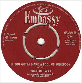 Mike Redway - If You Gotta Make A Fool Of Somebody / It's My Party