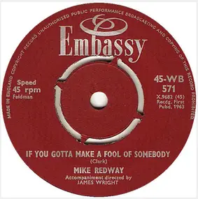 Mike Redway - If You Gotta Make A Fool Of Somebody / It's My Party