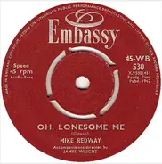 Mike Redway - Oh, Lonesome Me / Venus In Blue Jeans