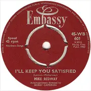 7inch Vinyl Single - Mike Redway - Don't Talk To Him / I'll Keep You Satisfied
