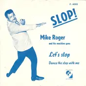 Mike Roger - Slop!