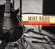 Mike Rood - The Desert And The City