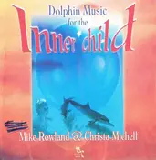 Mike Rowland - Dolphin Music for the Inner Child