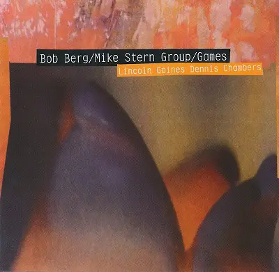 Mike Stern & Bob Berg Band - Games