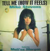 Mike Stevens Featuring Meli'sa Morgan - Tell Me (How It Feels)