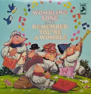 Mike Sammes Singers - Wombling Song / Remember You're A Womble