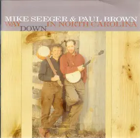 Mike Seeger - Way Down in North Carolina
