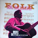 LP - Mike Settle And The Settlers - Folk Sing Hallelujah - Mono